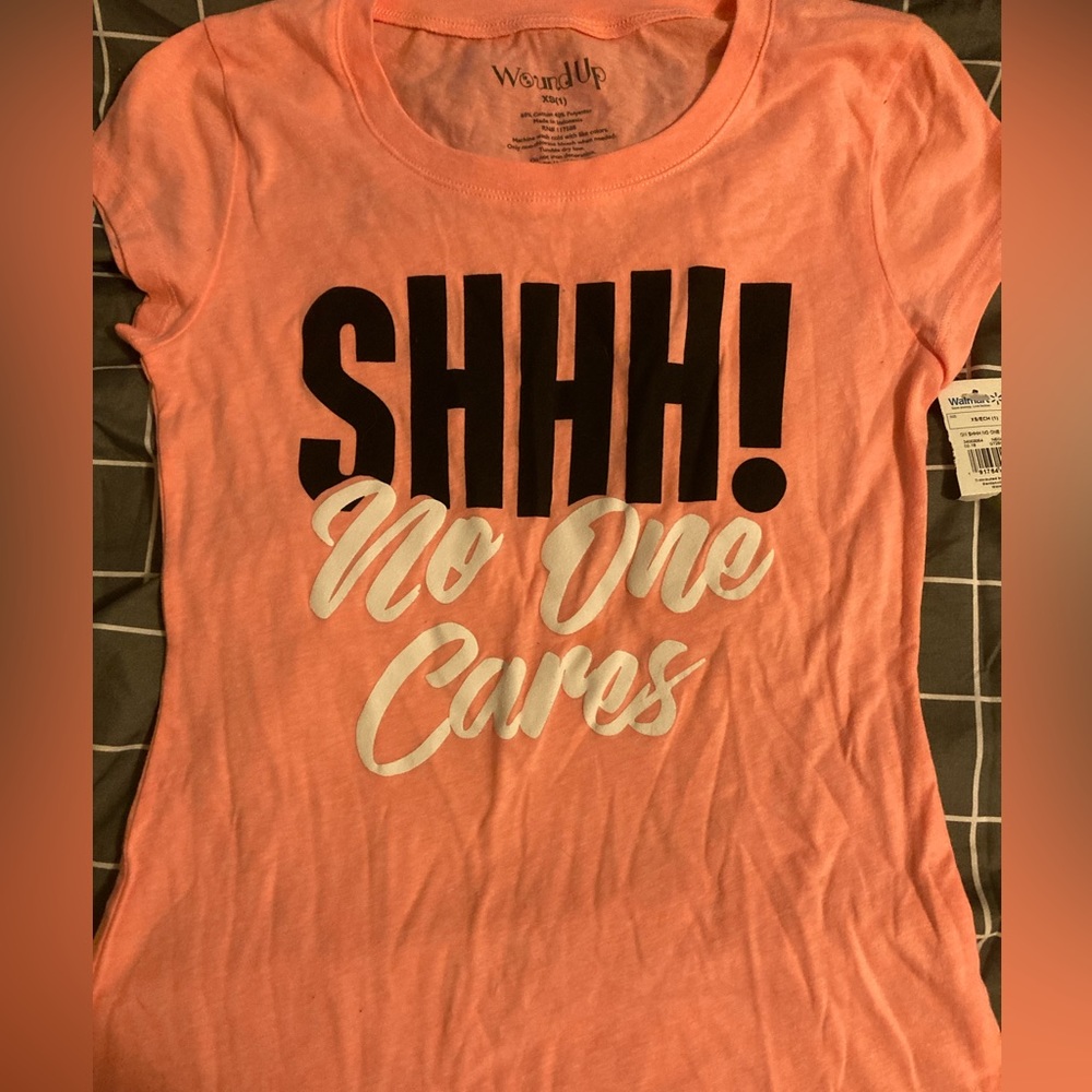 XS “Shhh no one cares” shirt with tags